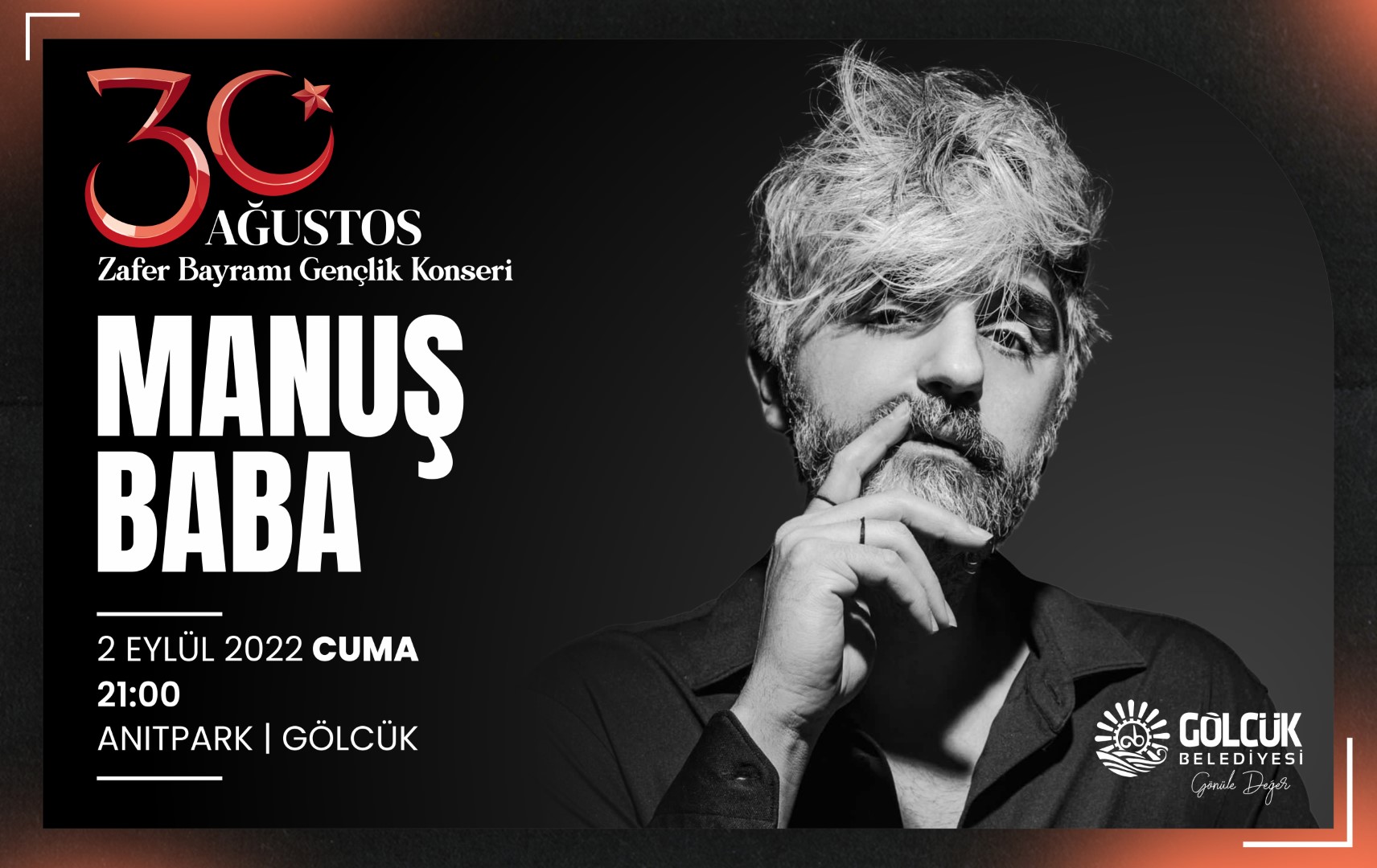 GLCKTE 30 AUSTOS COKUSU MANU BABA KONSER LE YAANACAK